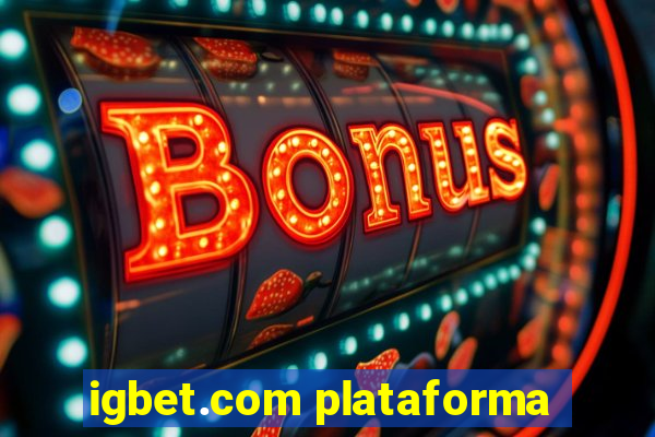 igbet.com plataforma